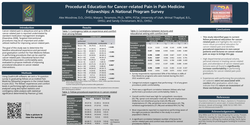 Thumbnail for PROCEDURAL EDUCATION FOR CANCER-RELATED PAIN IN PAIN MEDICINE FELLOWSHIPS: A NATIONAL PROGRAM SURVEY