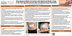 Thumbnail for SUBCUTANEOUS BLISTER FORMATION WITH ABDOMINAL BINDER USAGE IN THE POST-OPERATIVE PERIOD AFTER INTRATHECAL PUMP PLACEMENT