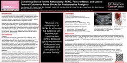 Thumbnail for COMBINING BLOCKS FOR HIP ARTHROPLASTY: PENG, FEMORAL NERVE, AND LATERAL FEMORAL CUTANEOUS NERVE BLOCKS FOR POSTOPERATIVE ANALGESIA