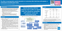 Thumbnail for THE EFFECT OF PERIOPERATIVE OPIOID EDUCATION ON OUTCOMES AFTER TOTAL KNEE ARTHROPLASTY: A RANDOMIZED CONTROLLED PILOT STUDY