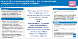 Thumbnail for INCORPORATING PHARMACOGENETIC TESTING INTO PERIOPERATIVE PAIN MANAGEMENT TO SUPPORT PERSONALIZED CARE