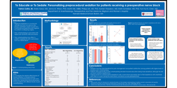 Thumbnail for TO EDUCATE OR TO SEDATE: PERSONALIZING PREPROCEDURAL SEDATION FOR PATIENTS RECEIVING A PREOPERATIVE NERVE BLOCK