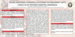 Preview of SEVERE MATERNAL PERINATAL OUTCOMES IN PREGNANCY WITH COVID-19 IN TERTIARY HOSPITAL INDONESIA