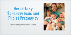 Thumbnail for Hereditary Spherocytosis and Triplet Pregnancy