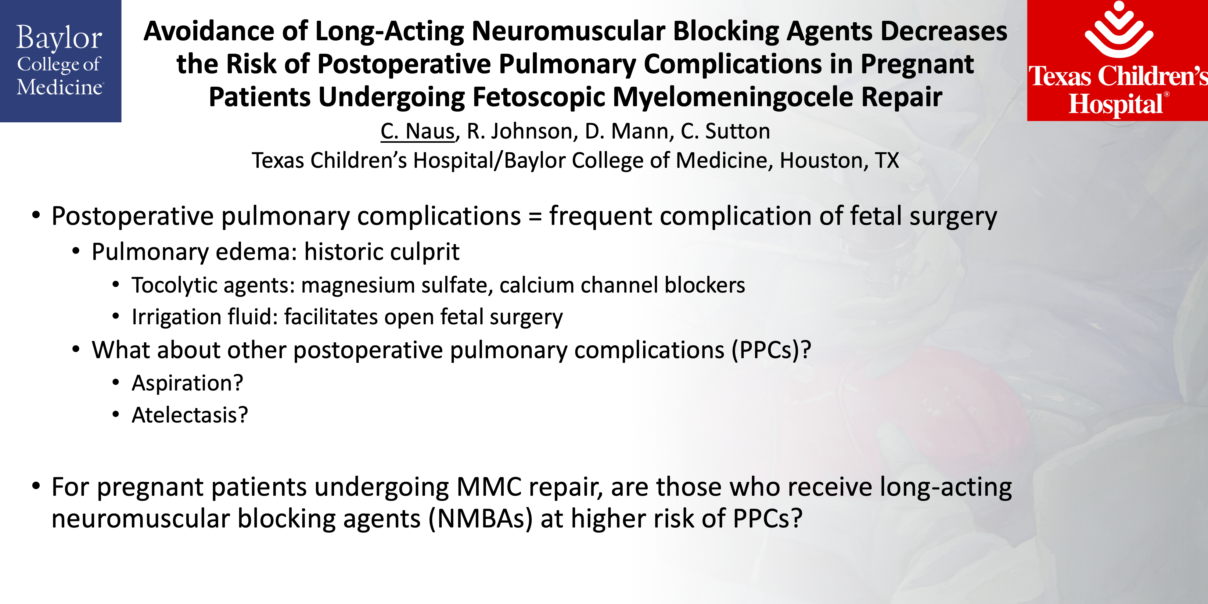 Thumbnail for Avoidance of Long-Acting Neuromuscular Blocking Agents Decreases the Risk of Postoperative Pulmonary Complications in Pregnant Patients Undergoing Fetoscopic Myelomeningocele Repair